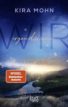 Wir irgendwann (Schottland-Reihe, Band 2)  von Mohn, Kira | Buch | Zustand gut - Bild 1 von 2
