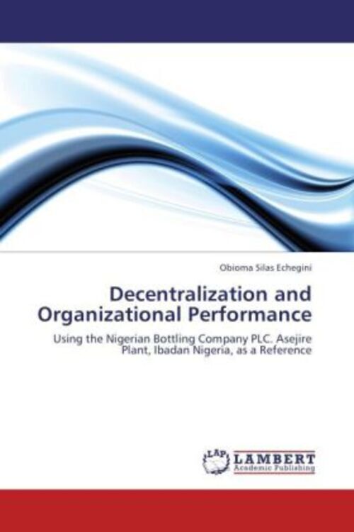 Thumbnail - Decentralization And Organizational Performance | Obioma Silas
