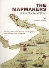 The Mapmakers: The Story of the Great Pioneer...