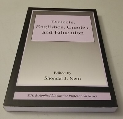 Dialects, Englishes, Creoles, And Education Shondel J. Nero Paperback Linguistic