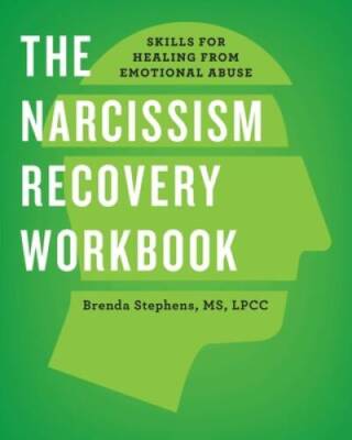 The Narcissism Recovery Workbook: Skills for Healing from Emotional Abuse - GOOD