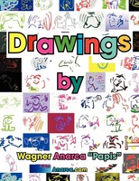 Wagner Anarca ''Papis'' | Drawings | Taschenbuch | Englisch (2010) | Xlibris