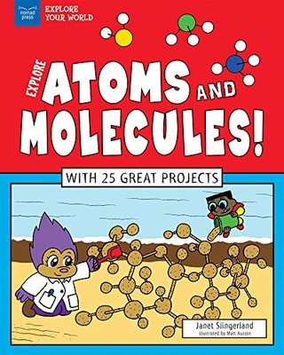 Explore Atoms and Molecules!: With... by Slingerland, Janet Paperback / softback