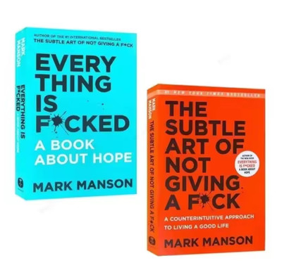 The Subtle Art of Not Giving a Fck + Everything Is Fcked by Mark Manson