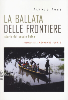 La ballata delle frontiere. Storie dal Secolo belva - 2024 - Exòr