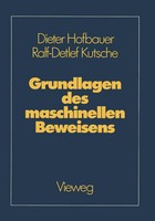 Grundlagen Des Maschinellen Beweisens Ralf-Detlef Kutsche (U. A.) Taschenbuch