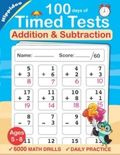 Timed Tests: Addition and Subtraction Math Drills, Practice 100 days of spee...