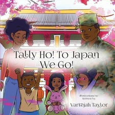 Tally Ho! To Japan We Go! by Vartejah Taylor Paperback Book