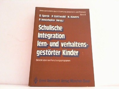Schulische Integration lern- und verhaltensgestörter Kinder. Bericht über ein Fo