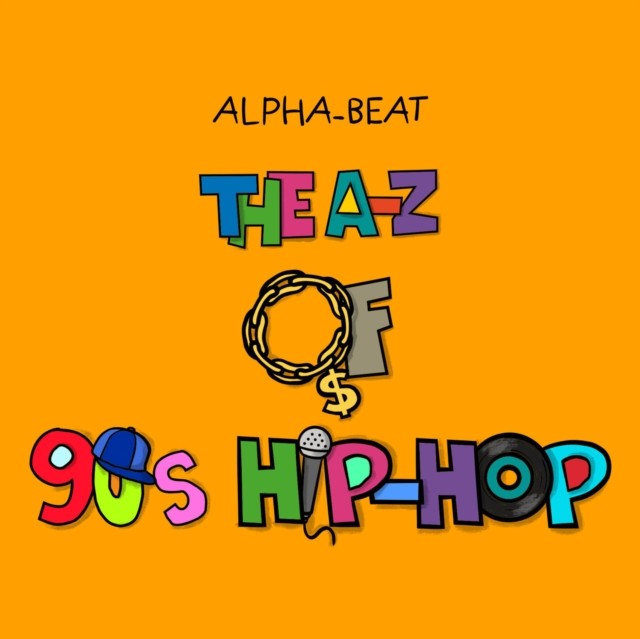 The A-Z of 90s Hip-Hop by Everton (Hardback Book)