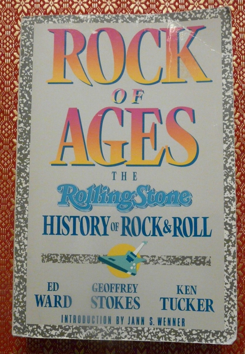 Rock of Ages The Rolling Stone History of Rock & Roll Ward