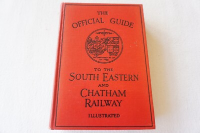 1914 Official Guide to the South Eastern & Chatham Railway Hardcover Book + Maps