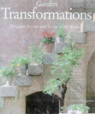 Garden Transformations: Designer Secrets and Tric... by Guinness, Bunny Hardback