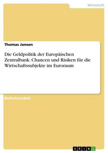 Die Geldpolitik Der EuropäIschen Zentralbank. Chancen Und Risiken FüR Die Wirtsc-image