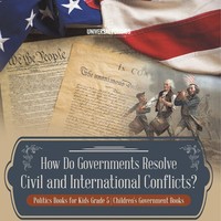 How Do Governments Resolve Civil And International Conflicts? Politics Books...