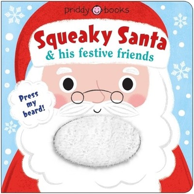 Roger Priddy Squeaky Book: Squeaky Santa & His Festive Friends (Kartonbuch)