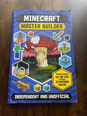 Minecraft Master Builder Step by Step & Top Tips To Create Awesome Builds!