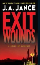Exit Wounds (Joanna Brady Mysteries, Book 11) By Jance, J A - VERY GOOD