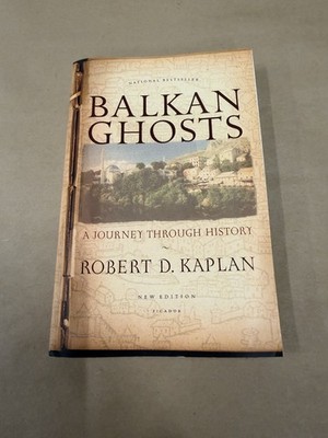Balkan Ghosts Robert D. Kaplan New Edition 1996 Bestseller History