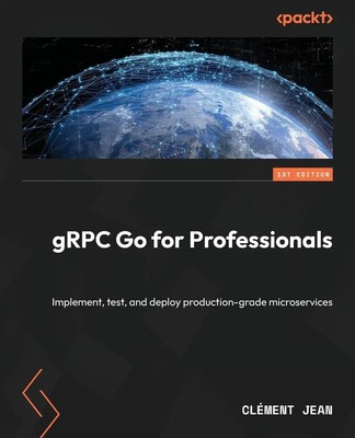 gRPC Go for Professionals | Clément Jean | Taschenbuch | Englisch | 2023