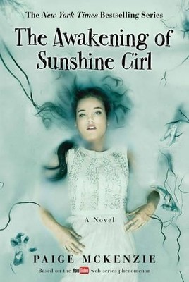 Paige McKenzie The Awakening of Sunshine Girl (Taschenbuch)