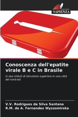 Conoscenza dell'epatite virale B e C in Brasile by V.V. Rodrigues Da Silva Santa