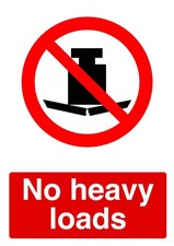 Red Restriction NO HEAVY LOADS Signage Acrylic Or Vinyl Sign Notice Safety