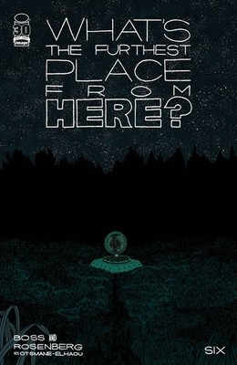 WHATS THE FURTHEST PLACE FROM HERE #6 IMAGE COMICS