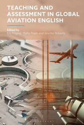 Teaching and Assessment in Global Aviation English by Professor Eric Friginal (E