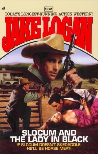 Slocum and the Lady in Black (Slocum Series #282) by Logan, Jake, Very Good Book