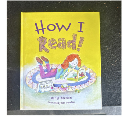 How I Read! by Jeff St. Germain, Illustrated by Kate Papadaki, Hardcover