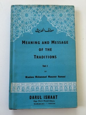Meaning and Message of the Traditions Vol.II by Mohammad Asif Kidwai