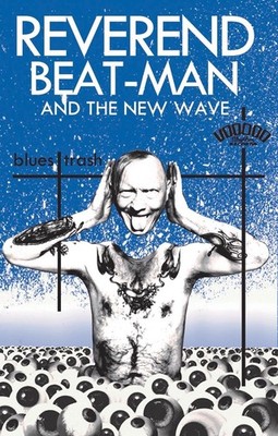 Reverend Beat-Man and the New Wave Blues Trash (Mc) (Cassette)