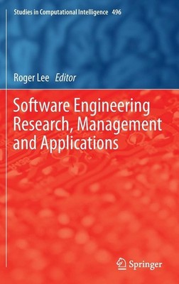 Software Engineering Research, Management and Applications by Roger Lee (English