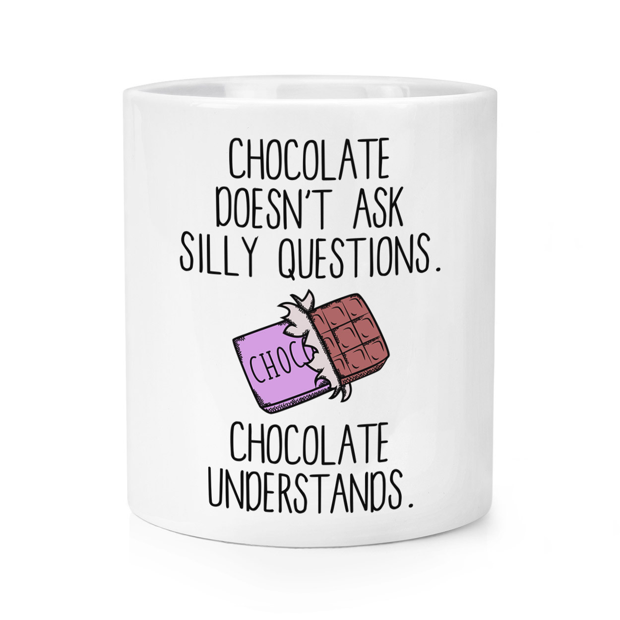 Chocolate Doesn't Ask Silly Questions Makeup Brush Pencil Pot - Funny