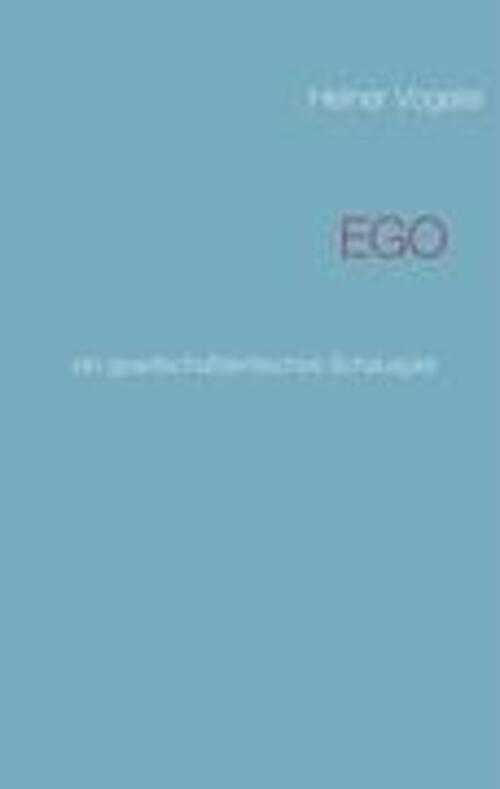 Thumbnail - Heiner Vogelei | Ego | Taschenbuch | Deutsch (2009) | Paperback | 148