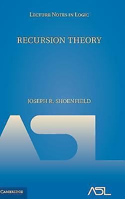 Lecture Notes in Logic Ser.: Recursion Theory by Joseph R. Shoenfield ...