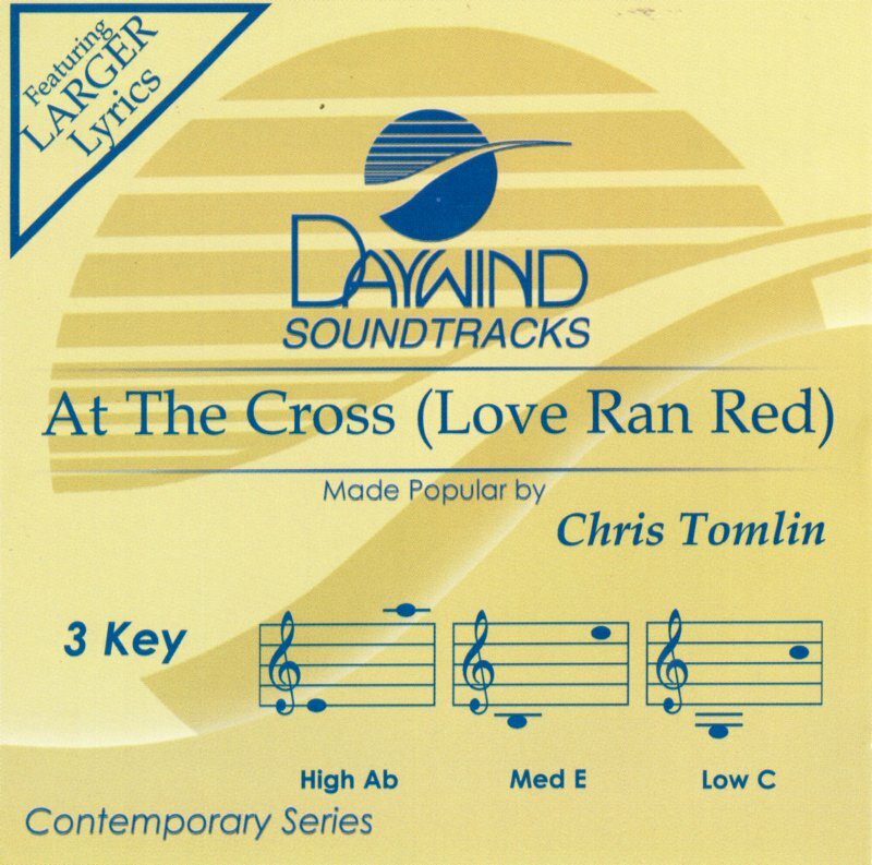 At The Cross (Love Ran Red) - Chris Tomlin - Accompaniment Track