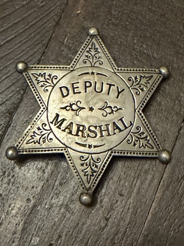 Deputy Marshal Obsolete Badge 1800s 1900s