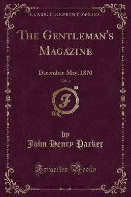 The Gentleman's Magazine, Vol. 4, John Henry Parke