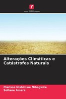 AlteraçõEs ClimáTicas E CatáStrofes Naturais Clarisse Nishimwe Nibagwire (U. A.)