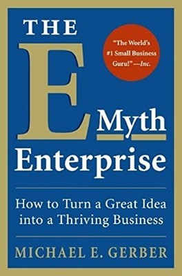 The E-myth Enterprise: How to Turn ..., Gerber, Michael