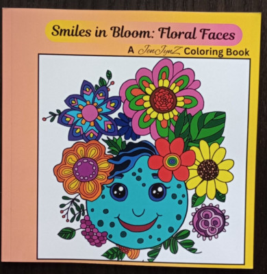 Hand-Drawn Coloring Book by JenJynZ Smiles in Bloom: Floral Faces Adults Teens