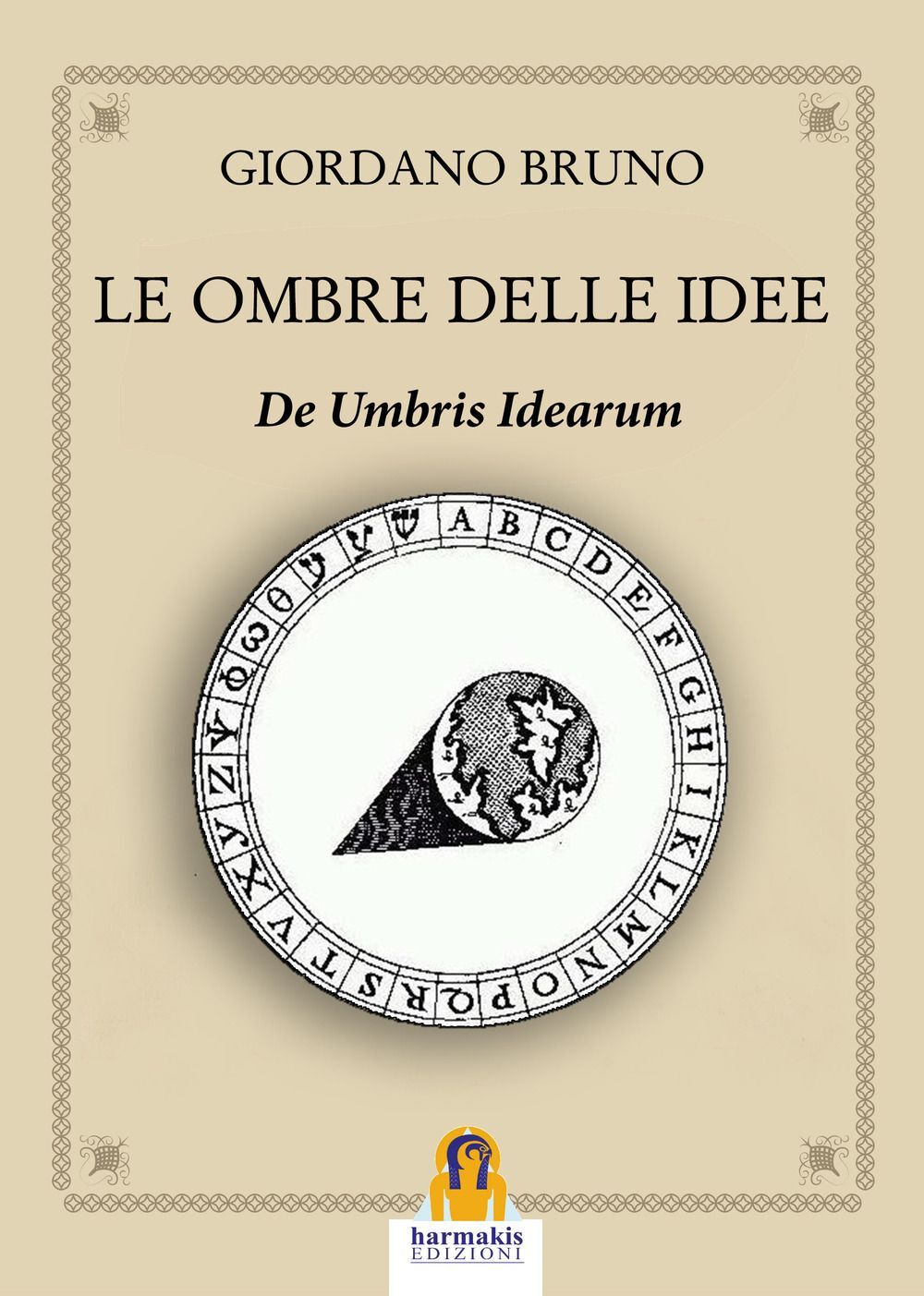 Libri Bruno Giordano - Le Ombre Delle Idee. De Umbris Idearum