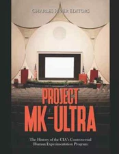 Project MK-Ultra: The History of the CIA’s Controversial Human Experimentation