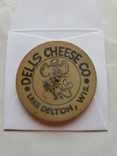 Wooden Nickel / Token 146 Dells Cheese Co. Lake Delton Wisconsin 146