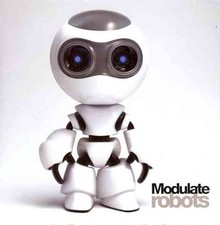 MODULATE - ROBOTS * NEW CD