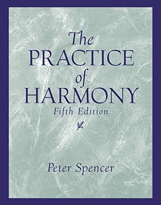 THE PRACTICE OF HARMONY (5TH EDITION) By Spencer Peter D.m.a. **Excellent**