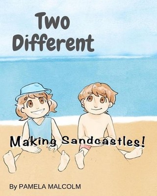 Two Different- Making Sandcastles: Fun Childrens Books Differences Siblings Twin