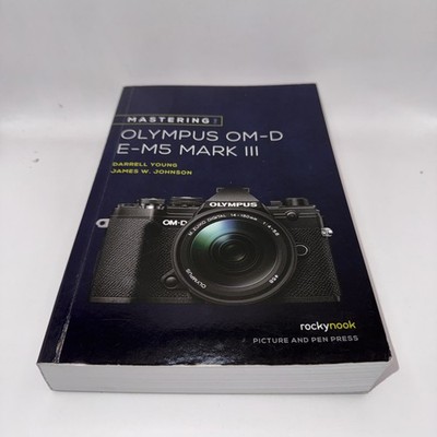 Mastering the Olympus OM-D E-M5 Mark II... by Darrell Young Paperback / softback